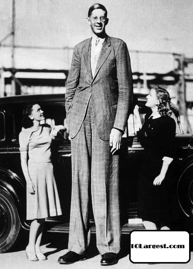 Robert Pershing Wadlow - tallest man in the earth